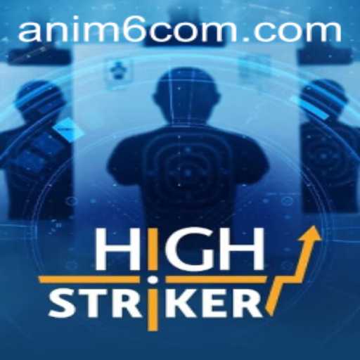 HighStriker: The New ANIM6 Gaming Sensation